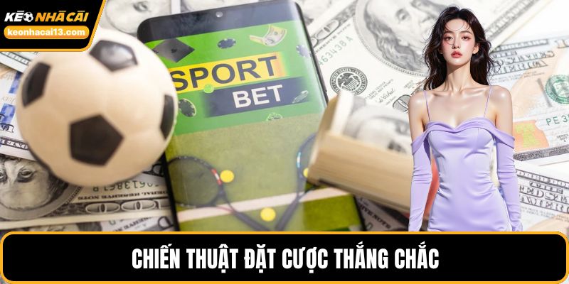 Chiến thuật đặt cược thắng chắc