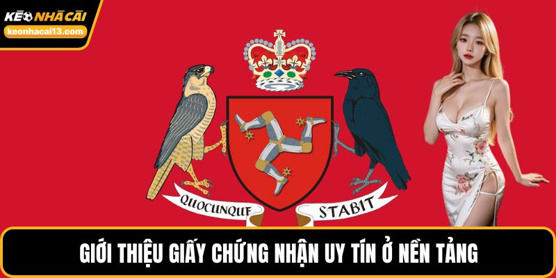 Giới thiệu giấy chứng nhận uy tín ở nền tảng