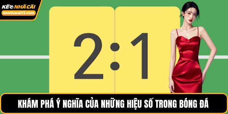 Khám phá ý nghĩa của những hiệu số trong bóng đá