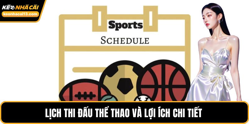 Lịch thi đấu thể thao và lợi ích chi tiết