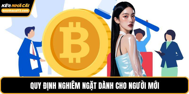 Quy định nghiêm ngặt dành cho người mới