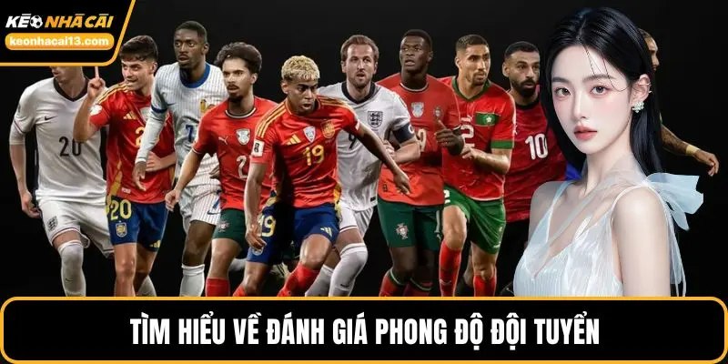 Tìm hiểu về đánh giá phong độ đội tuyển